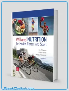 Williams Nutrition for Health Fitness and Sport 13th edition (Original PDF from Publisher)