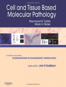 Cell and Tissue Based Molecular Pathology