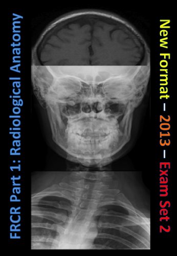 FRCR Part 1 Radiological Anatomy Set 2