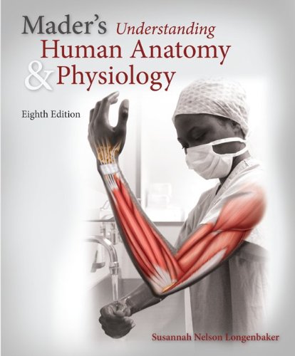 Maders Understanding Human Anatomy