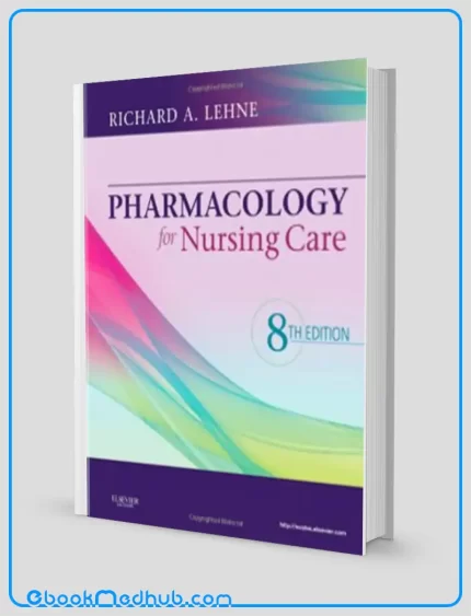 Pharmacology for Nursing Care 8th Edition