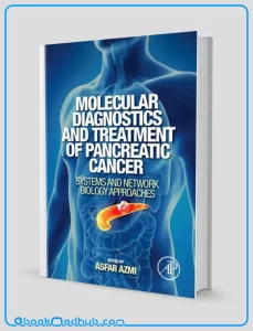 Molecular Diagnostics and Treatment of Pancreatic Cancer (ORIGINAL PDF from Publisher)