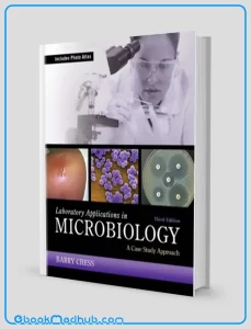 Laboratory Applications in Microbiology A Case Study Approach 3rd Edition