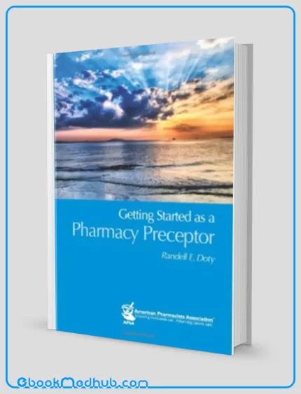 Getting Started As a Pharmacy Preceptor (EPUB)