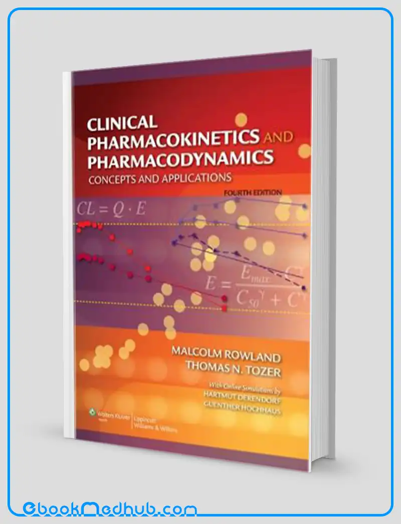 Clinical Pharmacokinetics and Pharmacodynamics Concepts and Applications 4th Edition (EPUB)