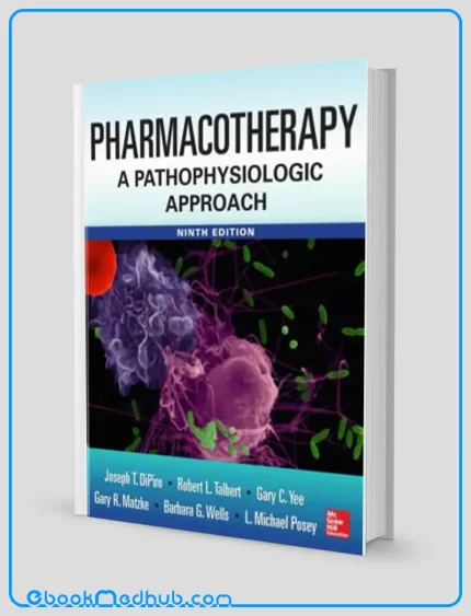 Pharmacotherapy A Pathophysiologic Approach 9th Edition (EPUB)