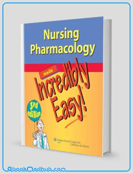 Nursing Pharmacology Made Incredibly Easy 3rd Edition (EPUB)