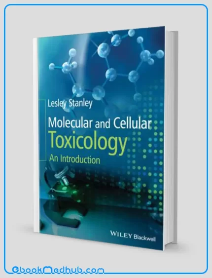 Molecular and Cellular Toxicology An Introduction