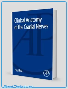 Clinical Anatomy of the Cranial Nerves