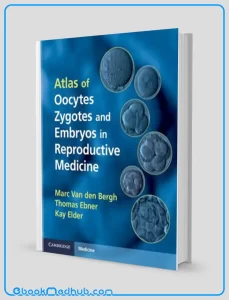 Atlas of Oocytes Zygotes and Embryos in Reproductive Medicine