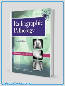 Radiographic Pathology 2nd Edition