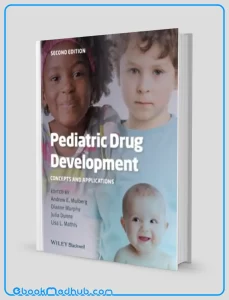 Pediatric Drug Development Concepts and Applications 2e