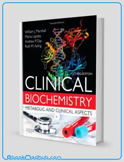 Clinical Biochemistry Metabolic and Clinical Aspects 3e