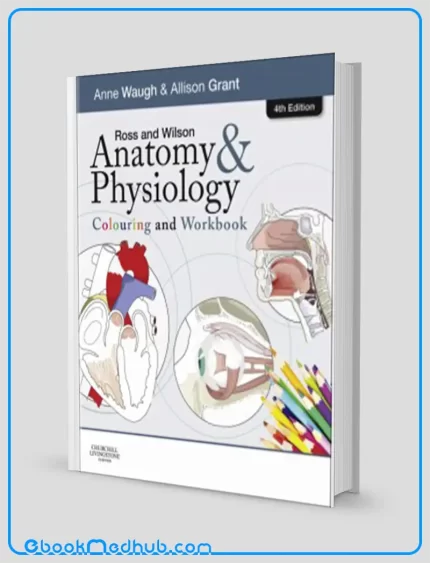 Ross and Wilson Anatomy and Physiology Colouring and Workbook 4e (Original PDF from Publisher)