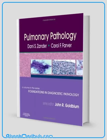 Pulmonary Pathology A Volume in Foundations in Diagnostic Pathology Series (ORIGINAL PDF from Publisher)