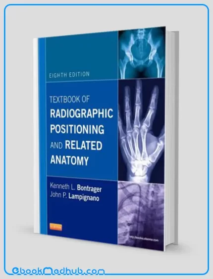 Textbook of Radiographic Positioning and Related Anatomy 8th Edition