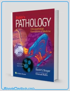 Rubins Pathology Clinicopathologic Foundations of Medicine 7th Edition (ORIGINAL PDF from Publisher)