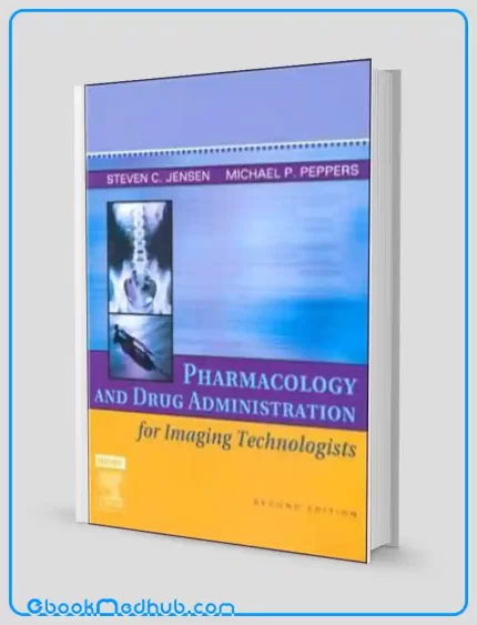 Pharmacology and Drug Administration for Imaging Technologists 2nd Edition