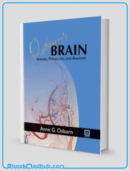 Osborns Brain Imaging Pathology and Anatomy (High Quality CHM)