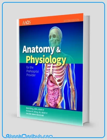 Anatomy and Physiology For The Prehospital Provider 2nd Edition (EPUB)