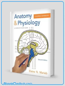 Anatomy and Physiology Coloring Workbook A Complete Study Guide 11th Edition