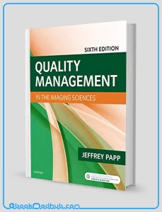 Quality Management in the Imaging Sciences 6th Edition (Original PDF from Publisher)