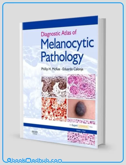 Diagnostic Atlas of Melanocytic Pathology