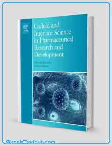 Colloid and Interface Science in Pharmaceutical Research and Development (ORIGINAL PDF from Publisher)