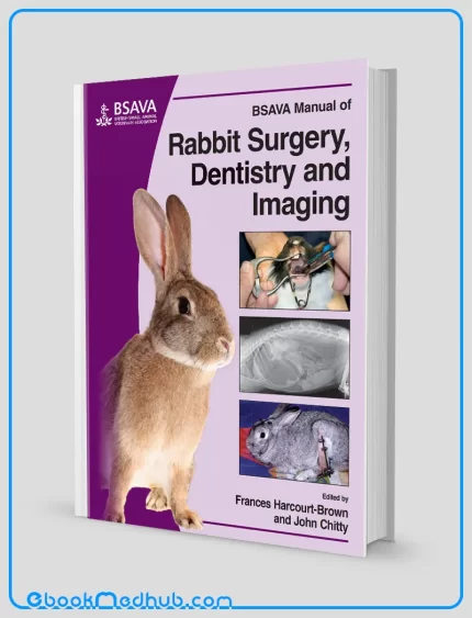 BSAVA Manual of Rabbit Surgery Dentistry and Imaging (Original PDF from Publisher)