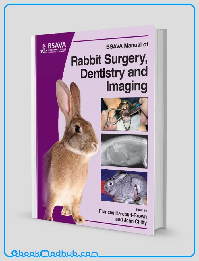 BSAVA Manual of Rabbit Surgery Dentistry and Imaging (Original PDF from Publisher)