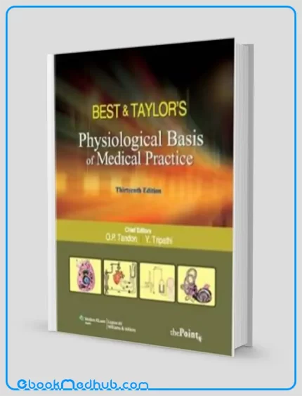 Best and Taylors Physiological Basis of Medical Practice 13th Edition