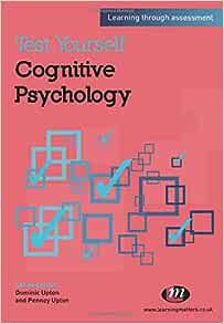 Test Yourself Cognitive Psychology