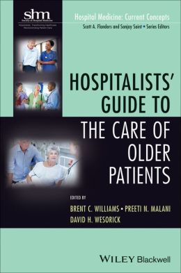 Hospitalists Guide to the Care of Older