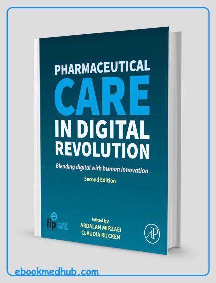 Pharmaceutical Care In Digital Revolution, 2nd Edition (Original PDF From Publisher)