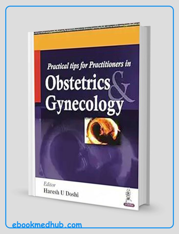 Practical Tips For Practitioners In Obstetrics and Gynecology