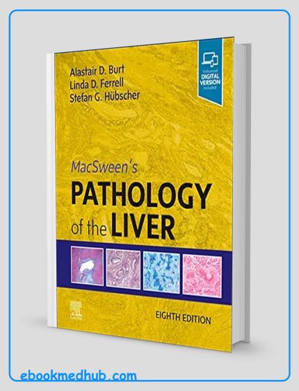 MacSween’s Pathology Of The Liver, 8th Edition (True PDF From Publisher)