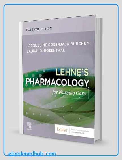 Lehne’s Pharmacology For Nursing Care, 12th Edition (True PDF From Publisher)