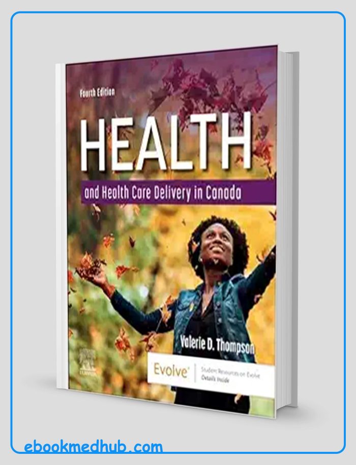 Health And Health Care Delivery In Canada, 4th Edition (Original PDF From Publisher)