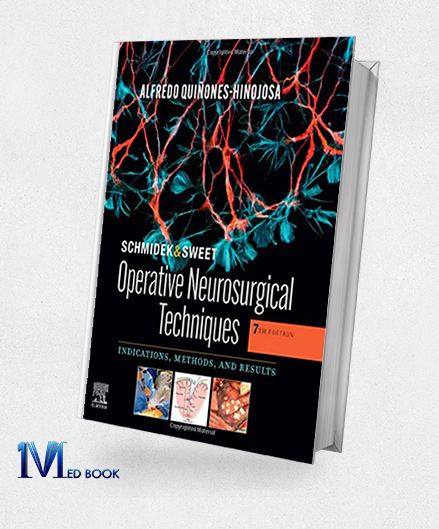 Schmidek and Sweet Operative Neurosurgical Techniques 2-Volume Set Indications