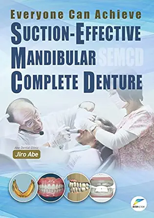 Everyone Can Achieve SUCTION-EFFECTIVE MANDIBULAR COMPLETE DENTURE (High Quality Image PDF)
