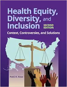 Health Equity, Diversity, and Inclusion: Context, Controversies, and Solutions, 2nd Edition (Original PDF from Publisher)