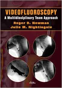 Videofluoroscopy: A Multidisciplinary Team Approach (Original PDF from Publisher)