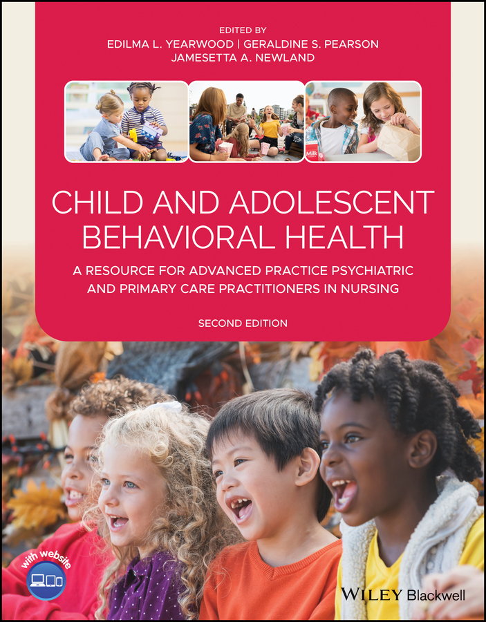 Child and Adolescent Behavioral Health: A Resource for Advanced Practice Psychiatric and Primary Care Practitioners in Nursing, 2nd Edition (EPUB)