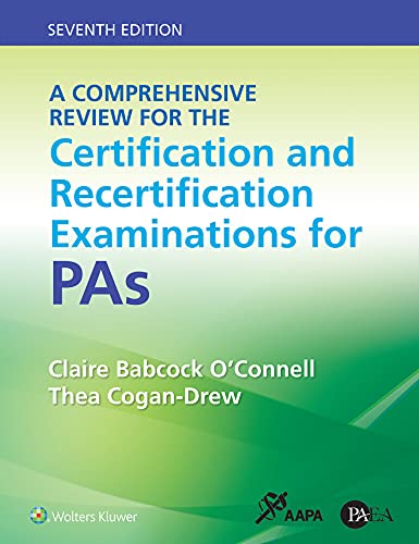 A Comprehensive Review for the Certification and Recertification Examinations for PAs, 7th Edition (EPUB + Converted PDF)