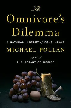 The Omnivore's Dilemma