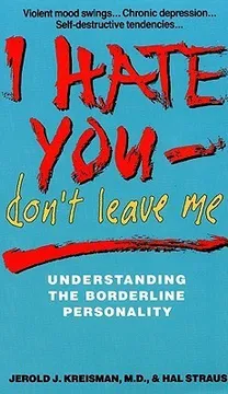 I Hate You—Don't Leave Me