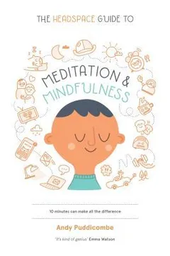 The Headspace Guide to Meditation & Mindfulness