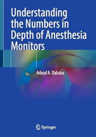 Understanding the Numbers in Depth of Anesthesia Monitors