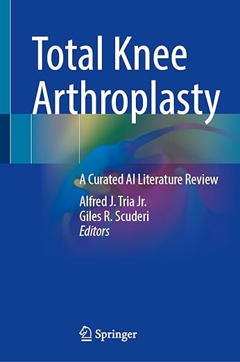 Total Knee Arthroplasty: A Curated AI Literature Review