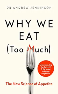 Why We Eat (Too Much)